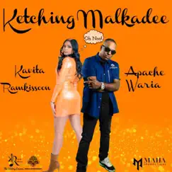Ketching Malkadee (feat. Apache Waria) Song Lyrics
