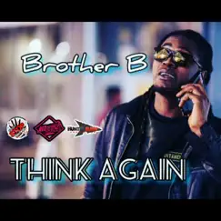 Think Again - Single by Brother B album reviews, ratings, credits