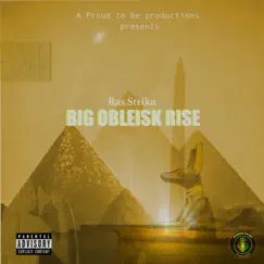 Big Obleisk Rise - Single by Ras Strika album reviews, ratings, credits