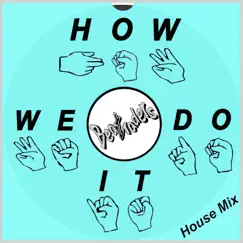 How We Do It (House Mix) - Single by Beat Traders album reviews, ratings, credits