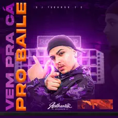 Vem pra Ca pro Baile - Single by DJ Tubarão ZS, MC Pogba, MC DA 12 & DJ Eric da VG album reviews, ratings, credits