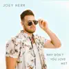 Why Don't You Love Me? - Single album lyrics, reviews, download