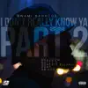 I Don't Really Know Ya, Pt. 2 (feat. Shaodow, Nutty P, Genesis Elijah, Zuby & Abiade) - Single album lyrics, reviews, download