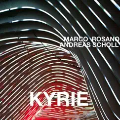 Kyrie - Single by Marco Rosano & Andreas Scholl album reviews, ratings, credits