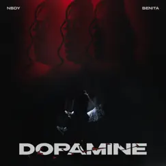 Dopamine - Single by Benita & NBDY album reviews, ratings, credits