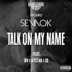 Talk On My Name (feat. Rv, Aystar & LD) Song Lyrics