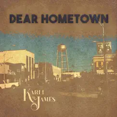 Dear Hometown - Single by Karli & James album reviews, ratings, credits
