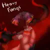 Heavy Fangs - Single album lyrics, reviews, download