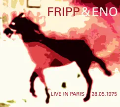 Live in Paris 28.05.1975 by Robert Fripp & Brian Eno album reviews, ratings, credits