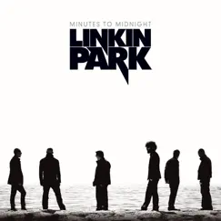 Minutes to Midnight (Deluxe Edition) by LINKIN PARK album reviews, ratings, credits