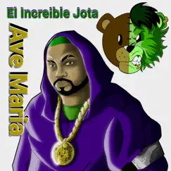 Ave María - Single by El Increible Jota album reviews, ratings, credits