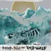 COLD WORLD - Single album lyrics, reviews, download
