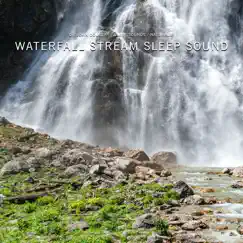 Waterfall Stream Sleep Sound by Dr. John Douglas, Naturalis & Sleep Sounds album reviews, ratings, credits