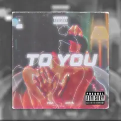To You (feat. Mi5ta) - Single by SMG_Breezy album reviews, ratings, credits