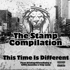 This Time Is Different (feat. DreDay4EverBaby, Gmg Juanito & Trip Loco) - Single by The Stamp Compilation album reviews, ratings, credits
