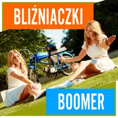Boomer - Single by Bliźniaczki album reviews, ratings, credits