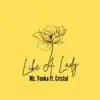 Like a Lady (feat. Cristol) - Single album lyrics, reviews, download