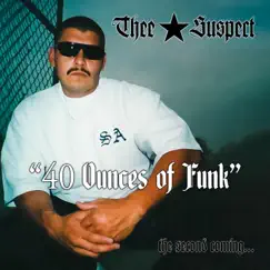 40 Ounces of Funk by Thee Suspect album reviews, ratings, credits