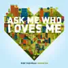 Ask Me Who Loves Me, Vol. 6 album lyrics, reviews, download