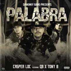 Palabra (feat. GB & Tony B) - Single by Casper Locs album reviews, ratings, credits