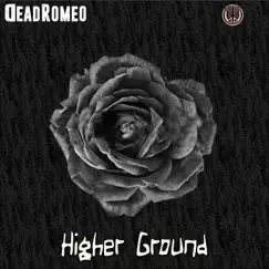 Higher Ground - Single by DeadRomeo album reviews, ratings, credits