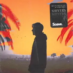 Shivers - Single by Kid On The Block & Summer Vibes album reviews, ratings, credits