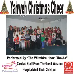 Yahweh Christmas Cheer - Single by The Wiltshire Heart Throbs album reviews, ratings, credits
