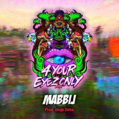 4 Your Eyez Only - Single by MabbiJ album reviews, ratings, credits