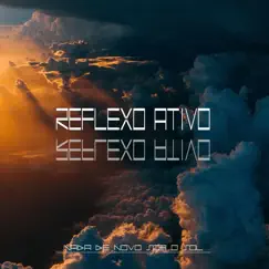 Nada de Novo Sob o Sol by Reflexo Ativo album reviews, ratings, credits