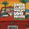 Santa Claus Was My Uber Driver by Lee Brice song lyrics