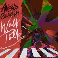 Walk Talk by Angels Graffiti album reviews, ratings, credits