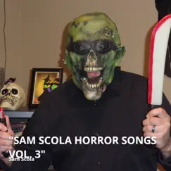 Sam Scola Horror Songs Vol. 3 (Sam Scola Songs) by Sam Scola album reviews, ratings, credits
