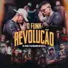 O Funk é Revolução - Single album lyrics, reviews, download