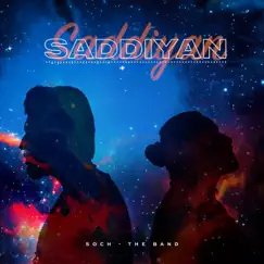 Saddiyan - Single by Soch the Band, Adnan Dhool & Rabi Ahmed album reviews, ratings, credits