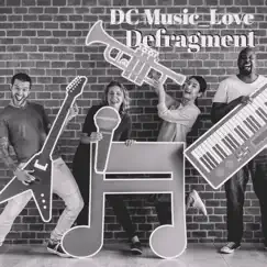 Defragment - Single by DC Music_Love album reviews, ratings, credits