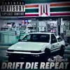 Drift Die Repeat - Single album lyrics, reviews, download