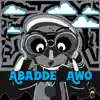 Abadde Awo - Single album lyrics, reviews, download