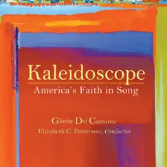 Kaleidoscope: America's Faith in Song by Elizabeth C. Patterson & Gloriæ Dei Cantores album reviews, ratings, credits