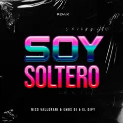 Soy Soltero (Remix) Song Lyrics