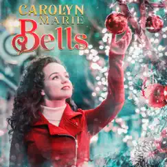 Bells - Single by Carolyn Marie album reviews, ratings, credits