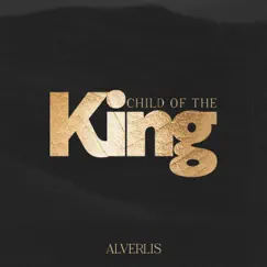 Child of the King Song Lyrics