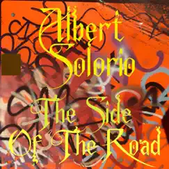 The Side of the Road - Single by Albert Solorio album reviews, ratings, credits