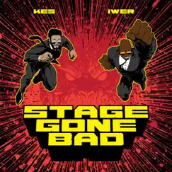 Stage Gone Bad - Single by Kes & Iwer George album reviews, ratings, credits