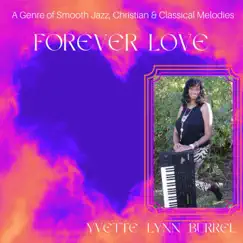 Forever Love - Single by Yvette Lynn Burrel album reviews, ratings, credits