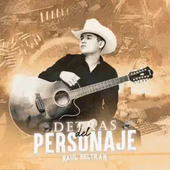 Detrás del Personaje - Single by Raúl Beltran album reviews, ratings, credits