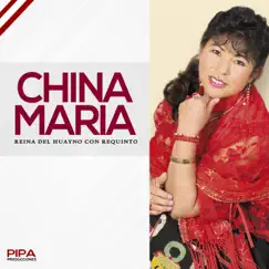 Reina del Huayno con Requinto by China Maria album reviews, ratings, credits