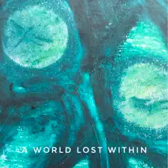 A World Lost Within - Single by Hamish Macleod album reviews, ratings, credits