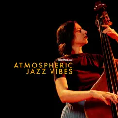 Atmospheric Jazz Vibes by Tailor Made Jazz album reviews, ratings, credits