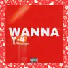 Wanna (feat. Trayaye) - Single album lyrics, reviews, download