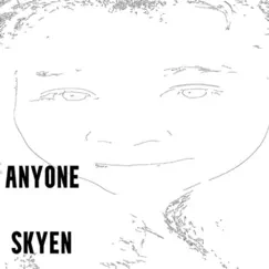 Anyone - Single by SkyeN album reviews, ratings, credits